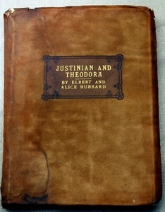 1906 1. ROYCROFTERS JUSTINIAN UND THEODORA ELBERT ALICE HUBBARD ROYCROFT PRESSE - Bild 1 von 8