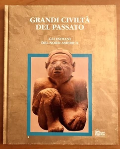 LIBRO GRANDI CIVILTÀ DEL PASSATO GLI INDIANI - HOBBY & WORK Ed. 1993 - Foto 1 di 5