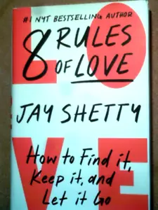 8 Regeln der Liebe: Wie man es findet, behält und loslässt Shetty, Jay HCDJ - Bild 1 von 2