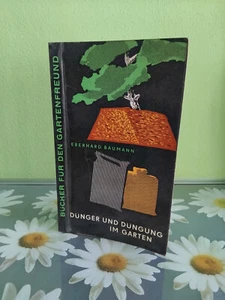 DÜNGER UND DÜNGUNG IM GARTEN E. Baumann  Bücher für den Gartenfreund - Bild 1 von 1
