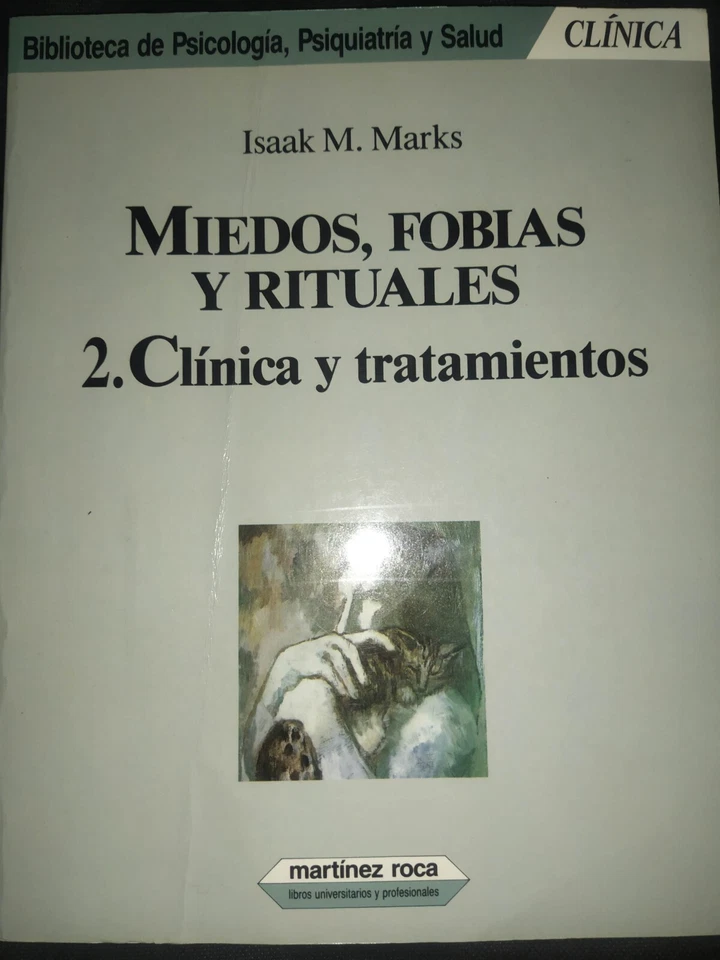 MIEDOS, FOBIAS Y RITUALES. T.2: CLINICA Y TRATAMIENTOS - ISAAC M. MARKS - Imagen 1 de 1