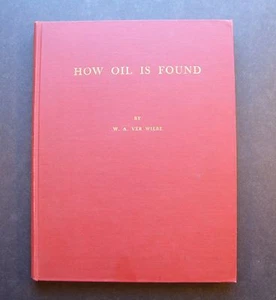 How Oil Is Found by W.A. Ver Wiebe - Imagen 1 de 9