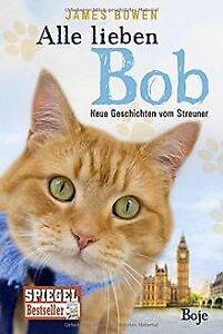 Alle lieben Bob - Neue Geschichten vom Streuner: Ba... | Buch | Zustand sehr gut