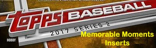 2017 TOPPS SERIES 2 MEMORABLE MOMENTS INSERTS - You Pick - Image 1 of 1