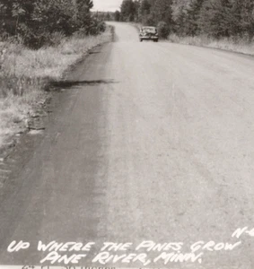 PINE RIVER, MN, "Up Where the Pines Grow" A Pearson Company, Minneapolis RPPC - Imagen 1 de 3
