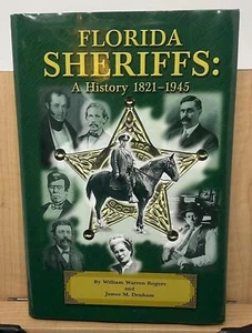 Florida Sheriffs : A History 1821-1945 James M. Denham and William W. Rogers E7 - Imagen 1 de 15