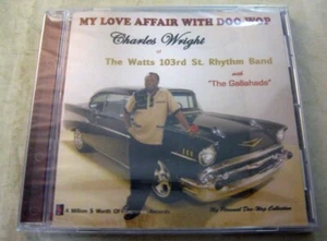 CHARLES WRIGHT "My Love Affair With Doo-Wop" CD NEW SEALED Watts 103rd Gallahads - Picture 1 of 3