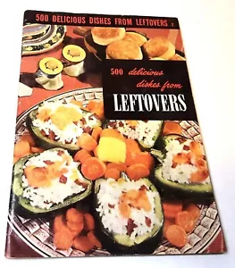 Culinary Arts Institute 500 Delicious Dishes From Leftovers 48 Pages 1952 - Picture 1 of 17