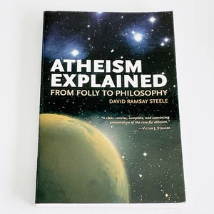 Atheism Explained - David Ramsay Steele - Bild 1 von 6