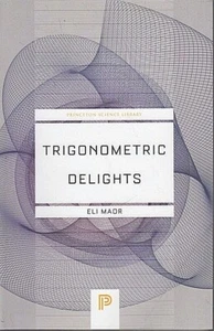Princeton Science Library: Trigonometric Delights by Eli Maor (2020, TP [X] - Picture 1 of 4