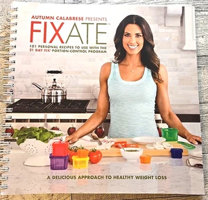 Autumn Calabrese FIXATE 21 Day Fix Cookbook 101 Recipes Weight Loss Healthy - Picture 1 of 7