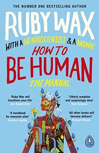 How to Be Human: The Manual By Ruby Wax. 9780241294758 - Image 1 of 1