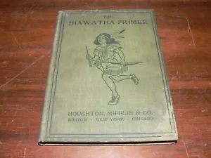 Antique 1898 The Hiawatha Primer Hardcover Story Book by Florence Holbrook - Picture 1 of 6