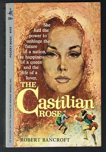 The Castilian Rose by Robert Bancroft  (191, Paperback 1st Printing) - Foto 1 di 3