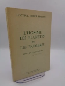 Dr R. Halfon : L'homme, les planètes et les nombres traité de cosmothérapie - Imagen 1 de 2
