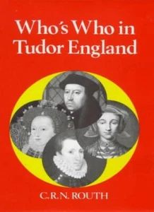 Who's Who in Tudor England (Who's Who in British History) By C.R - Picture 1 of 1