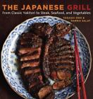 The Japanese Grill: From Classic Yakitori to Steak, Seafood, and 158008737X 