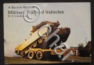 B.H. Vanderveen - A Source Book of Military Tracked Vehicles - 1973 - Foto 1 di 1