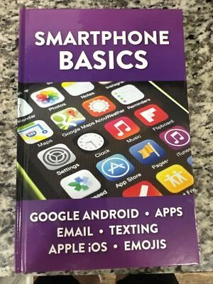Smartphone Basics: Google Android. Apps. Email. Texting. Apple iOS. Emojis Louis - Image 1 of 2