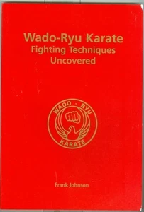 Kampfsport-Selbstverteidigung-Sport-Wado-Ryu Karate-Uncovered-Manual-ERWEITERT! - Bild 1 von 2