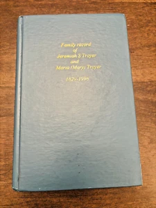 Family Record Jeremiah Troyer Maria 1829-1980 Descendants History Genealogy Book - Foto 1 di 15