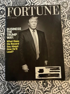 Fortune May 1, 2016 Donald Trump - Business The Trump Way, What Does His Record - Image 1 of 2