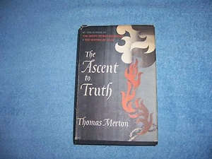 THE ASCENT TO TRUTH by Thomas Merton/1st Ed/HCDJ/Religion & Spiritualilty - Picture 1 of 11