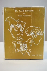 Big Game Hunting on Three Continents By Loren D. Stark 1971 Signed Limited HCDJ - Picture 1 of 12