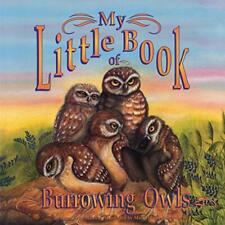 My Little Book of Burrowing Owls (My Little Boo, Marston, Brown.+