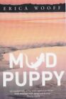 Mud Puppy By Wooff, Erica Paperback Book The Cheap Fast Free Post