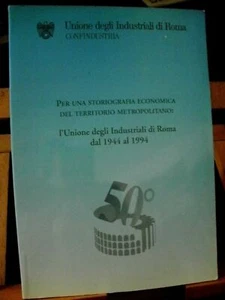 PER UNA STORIOGRAFIA ECONOMICA DEL TERRITORIO METROPOLITANO /Confindustria Roma - Imagen 1 de 1