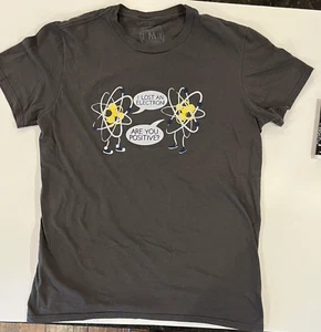 Funny Science T-Shirt I Lost An Electron Are You Positive Size Medium Snorg Tees - Picture 1 of 5