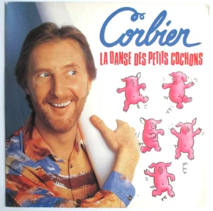 CORBIER - SP (7") "LA DANSE DES PETIT COCHONS" (CLUB DOROTHÉE / AB PRODUCTIONS) - Bild 1 von 3
