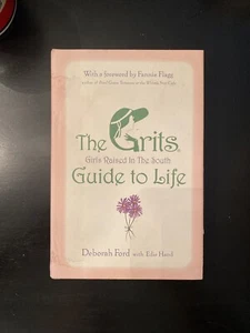 The GRITS (Girls Raised in the South) Guide to Life by Edie Hand and Deborah... - Picture 1 of 2