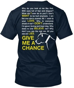 Give Pit Bull A Chance - Me Premium T-Shirt Made in the USA Size S to 5XL - Picture 1 of 3
