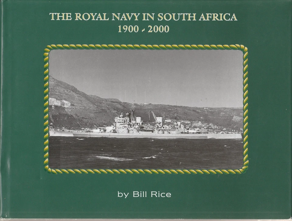The Royal Navy in South Africa 1900-2000 (MB 2001 1st) Bill Rice - Image 1 of 4