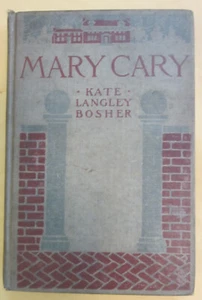 Mary Cary by Kate Langley Bosher,HC,Grosset And Dunlop,Orphanage Novel,1910 - Picture 1 of 11