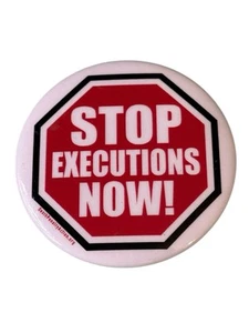 Stop Executions Now Button Pin Death Penalty Action Union Made USA Pro Life - Picture 1 of 9