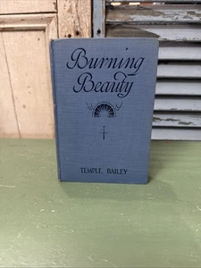 1929 Burning Beauty by Temple Bailey hardcover Vintage Book - Picture 1 of 6