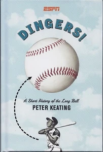 2006 ESPN Dingers! Short History Long Ball Peter Keating Baseball 1st Edition - Picture 1 of 2