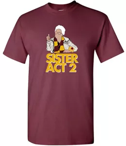 Sister Jean Loyola Chicago Ramblers March Madness Sister Act 2 T-Shirt - Picture 1 of 3
