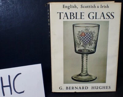 English, Scottish & Irish Table Glass by G. Bernard Hughes 1956 Hardcover Book - Image 1 of 4