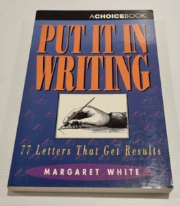 Put it in Writing: 77 Letters That Get Results de Margaret White Paperback, 1994 - Imagen 1 de 14