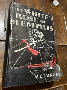 The White Rose of Memphis by Col. William C. Falkner 1953 HC Robert Cantwell - Foto 1 di 1