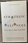 Steve Steinhilber / STRATEGIC ALLIANCES THREE WAYS TO MAKE THEM WORK Signed 1st