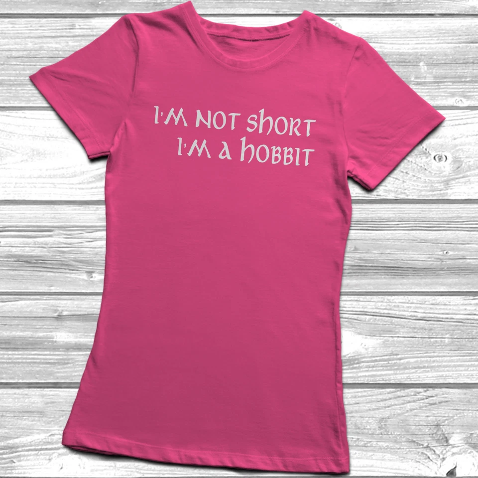 FRUIT OF THE LOOM I'm Not Short I'm A Hobbit T-Shirt Tee Colour & Print Colour Choice FUNNY GIFT