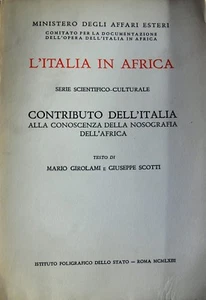 CONTRIBUTO DELL'ITALIA ALLA CONOSCENZA DELLA NOSOGRAFIA DELL'AFRICA 1963 - Picture 1 of 1