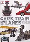 Cars, Trains, and Planes,