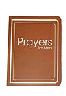 Prayers for Men with Reflections and Bible verses to address ever