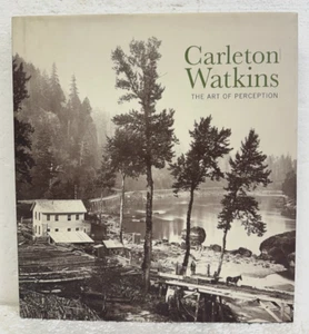 Carleton Watkins by Douglas R. Nickel 1999 HB/DJ Second Printing - Foto 1 di 1